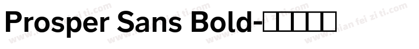 Prosper Sans Bold字体转换